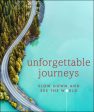 Unforgettable Journeys: Slow Down and See the World Online Sale