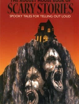 August House Book of Scary Stories: Spooky Tales for Telling Out Loud, The Hot on Sale