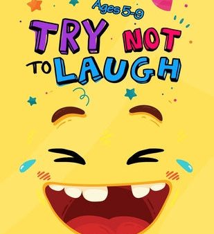 Try Not to Laugh: Silly Jokes for Kids hilarious jokes, funny riddles for young kids book ages 5-8-10-12 For Cheap