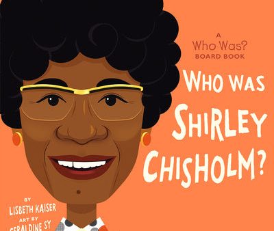 Who Was Shirley Chisholm?: A Who Was? Board Book Hot on Sale