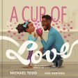 Cup of Love: Relationship Goals for Kids, A For Discount