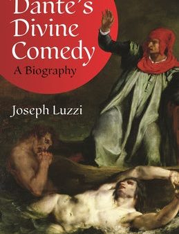 Dante s Divine Comedy: A Biography Cheap