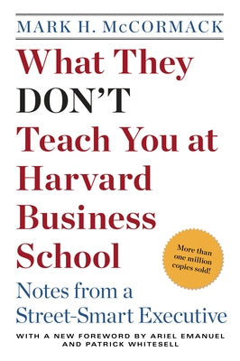 What They Don t Teach You at Harvard Business School: Notes from a Street-Smart Executive Sale