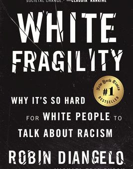 White Fragility: Why It s So Hard for White People to Talk about Racism Online Sale