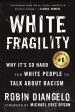 White Fragility: Why It s So Hard for White People to Talk about Racism Online Sale