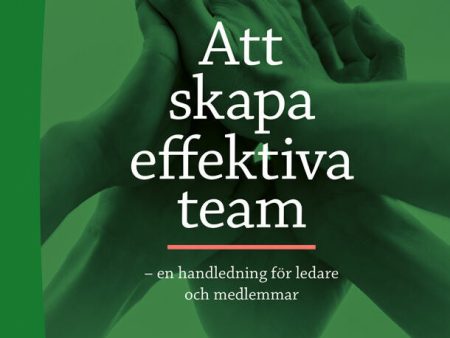 Att skapa effektiva team : en handledning för ledare och medlemmar Fashion