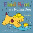 Find Spot on a Rainy Day: A Lift-The-Flap Book Online Hot Sale