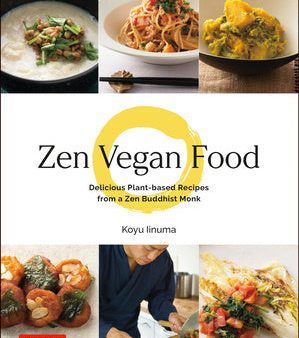 Zen Vegan Food: Delicious Plant-Based Recipes from a Zen Buddhist Monk Online now