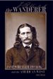 Wanderer: James Butler Hickok and the American West, The on Sale