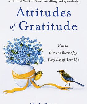 Attitudes of Gratitude: How to Give and Receive Joy Every Day of Your Life (Live Life to the Fullest Guidebook, Positive Thinking Book for Ult Online Sale