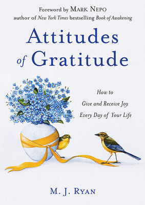 Attitudes of Gratitude: How to Give and Receive Joy Every Day of Your Life (Live Life to the Fullest Guidebook, Positive Thinking Book for Ult Online Sale