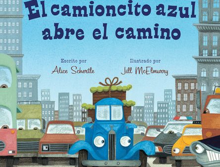 El Camioncito Azul Abre El Camino: Little Blue Truck Leads the Way (Spanish Edition) Online