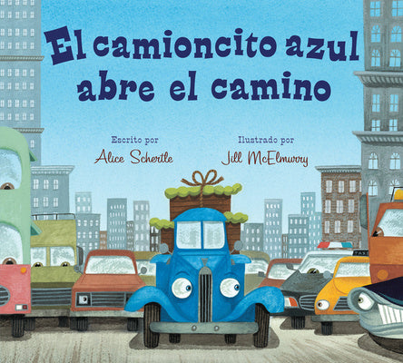 El Camioncito Azul Abre El Camino: Little Blue Truck Leads the Way (Spanish Edition) Online