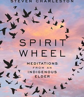 Spirit Wheel: Meditations from an Indigenous Elder Online