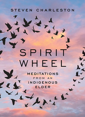 Spirit Wheel: Meditations from an Indigenous Elder Online