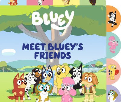 Meet Bluey s Friends: A Tabbed Board Book For Sale