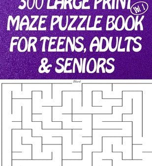 300 Large Print Maze Puzzles Book For Teens, Adults & Seniors: Large Print on Sale