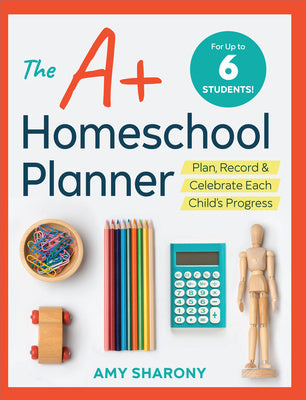 A+ Homeschool Planner: Plan, Record, and Celebrate Each Child s Progress, The Sale