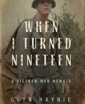 When I Turned Nineteen: A Vietnam War Memoir For Sale