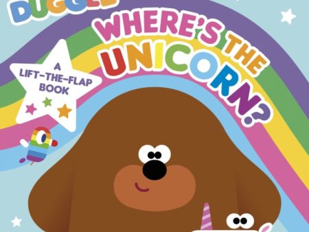 Hey Duggee: Where’s the Unicorn: A Lift-the-Flap Book Hot on Sale