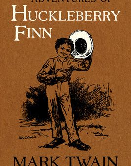 Adventures of Huckleberry Finn: The Authoritative Text with Original Illustrations Volume 9 Cheap