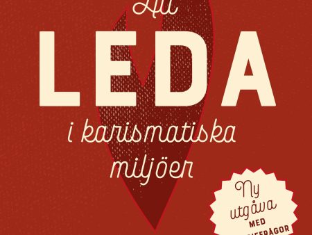 Att leda i karismatiska miljöer : strategi, organisation, kultur och andlig tillväxt For Sale