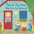 This Is the Way We Go to School: Sing Along with Me! Discount