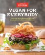 Vegan for Everybody: Foolproof Plant-Based Recipes for Breakfast, Lunch, Dinner, and In-Between For Cheap