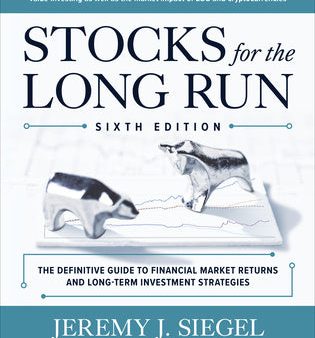 Stocks for the Long Run: The Definitive Guide to Financial Market Returns & Long-Term Investment Strategies, Sixth Edition Sale