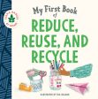 My First Book of Reduce, Reuse, and Recycle Online Sale