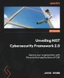 Unveiling NIST Cybersecurity Framework 2.0: Secure your organization with the practical applications of CSF Online