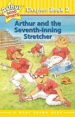 Arthur and the Seventh-Inning Stretcher: Arthur Good Sports Chapter Book 2 Fashion