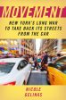 Movement: New York s Long War to Take Back Its Streets from the Car Online now