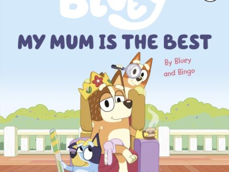 Bluey: My Mum Is the Best Sale