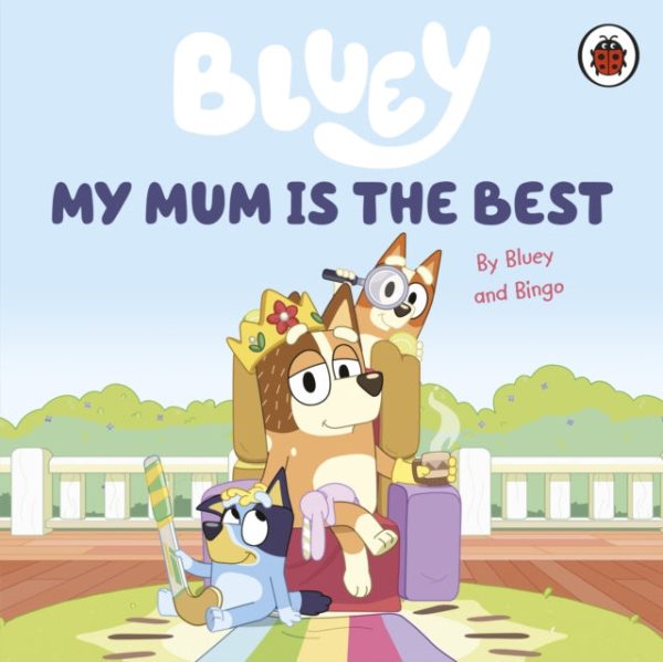 Bluey: My Mum Is the Best Sale