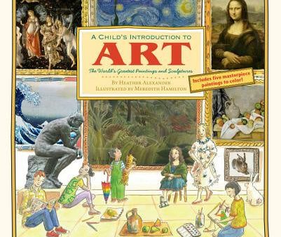 Child s Introduction to Art: The World s Greatest Paintings and Sculptures, A on Sale