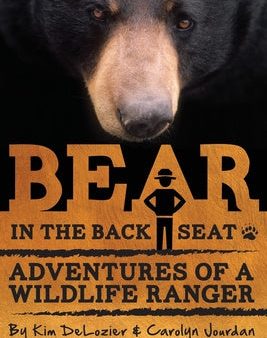 Bear in the Back Seat: Adventures of a Wildlife Ranger in the Great Smoky Mountains National Park Online Sale