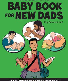 Ultimate Baby Book for New Dads: 100 Ways to Care for Your Baby in Their First Year, The For Discount