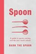 Spoon: A Guide to Spoon Carving and the New Wood Culture Supply