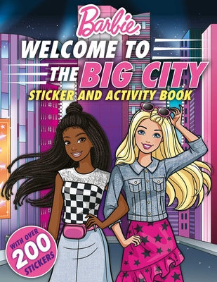 Barbie Welcome to the Big City!: 100% Officially Licensed by Mattel, Sticker & Activity Book for Kids Ages 4 to 8 on Sale