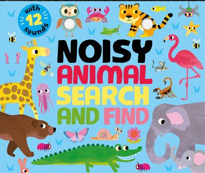 Noisy Animal Search and Find: With 12 Sounds and More Than 100 Animals to Find Fashion