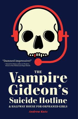 Vampire Gideon s Suicide Hotline and Halfway House for Orphaned Girls, The Online Sale