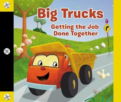 Big Trucks: A Touch-And-Feel Book: Getting the Job Done Together Online now