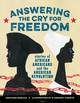 Answering the Cry for Freedom: Stories of African Americans and the American Revolution Online Hot Sale