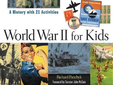 World War II for Kids: A History with 21 Activities Supply