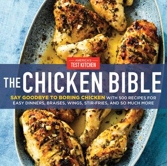 Chicken Bible: Say Goodbye to Boring Chicken with 500 Recipes for Easy Dinners, Braises, Wings, Stir-Fries, and So Much More, The Fashion