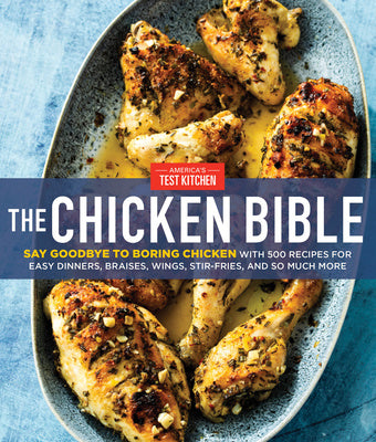 Chicken Bible: Say Goodbye to Boring Chicken with 500 Recipes for Easy Dinners, Braises, Wings, Stir-Fries, and So Much More, The Fashion