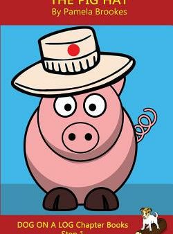 Pig Hat Chapter Book: Sound-Out Phonics Books Help Developing Readers, including Students with Dyslexia, Learn to Read (Step 1 in a Systemat, The For Discount