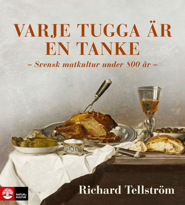 Varje tugga är en tanke : svensk matkultur under 800 år Online Hot Sale