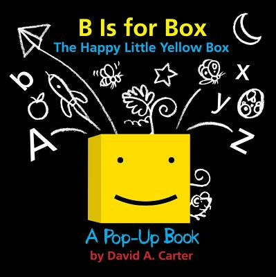 B Is for Box -- The Happy Little Yellow Box: A Pop-Up Book on Sale